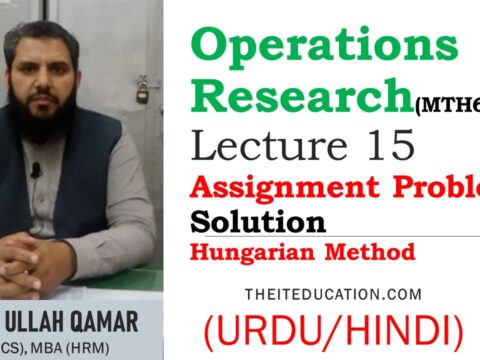 Assignment Problem In Operations Research In Urdu Solution by Hungarian Method - Lecture no 15