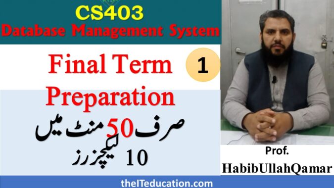 CS403 Final Term Preparation | VU Short Lectures | Database Management System | VU Lectures 1-40 cs403 Final term preparation - Lecture 1-10 VU Short Lectures DBMS