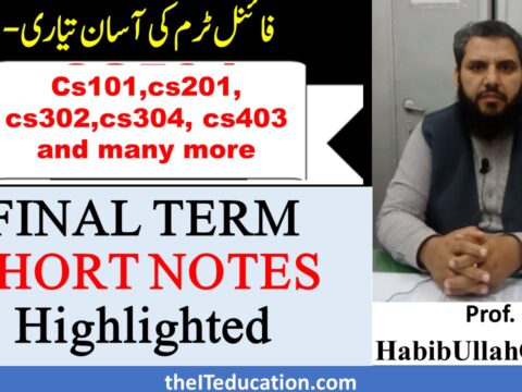 VU Short Notes as Highlighted notes cs101 cs201 cs302 cs304 cs403 cs604 cs401 vU Short Highlighted pdf notes