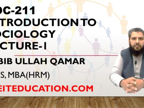 SOC-211 Introduction to Sociology Lecture 1| soc101 short lectures