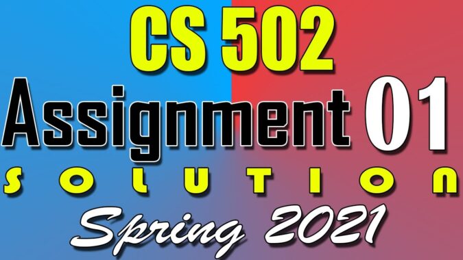 cs502 assignment 1 solution 2021
